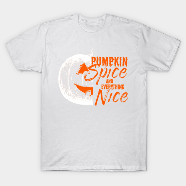 Pumpkin Spice and Everything Nice Halloween Shirts Gifts on October 31 T-Shirt-TOZ